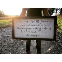 I Choose You And Ill Choose You Over and Over and Over Ill Keep Choosing You  Large Framed Wood Sign  34x18 | Etsy (US)