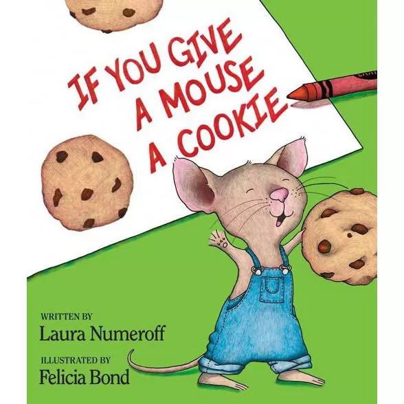 If You Give a Mouse a Cookie (Hardcover) by Laura Numeroff | Target