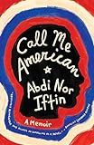 Amazon.com: Call Me American: A Memoir: 9780525433026: Iftin, Abdi Nor: Books | Amazon (US)