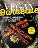 Vegan Barbecue: More Than 100 Recipes for Smoky and Satisfying Plant-Based BBQ     Hardcover – ... | Amazon (US)
