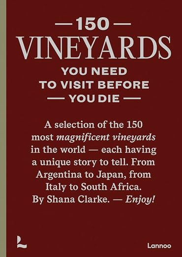 150 Vineyards You Need to Visit Before You Die (150 Series) | Amazon (US)