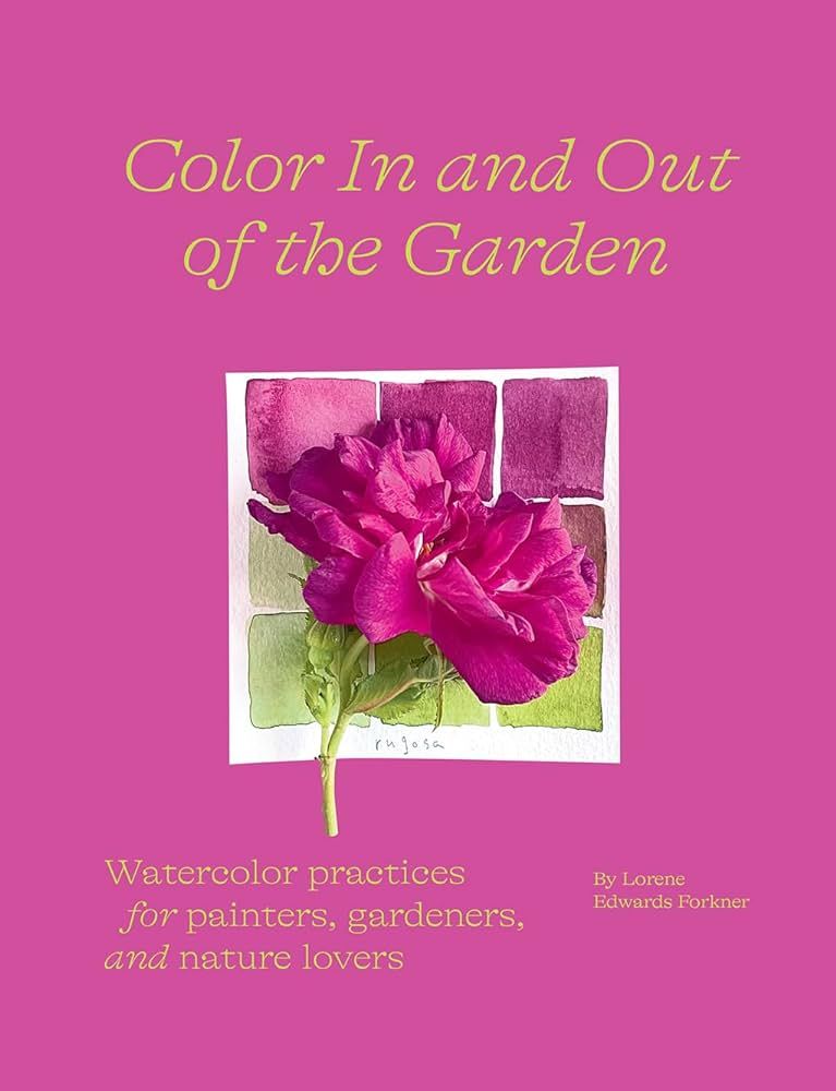 Color In and Out of the Garden: Watercolor Practices for Painters, Gardeners, and Nature Lovers | Amazon (US)