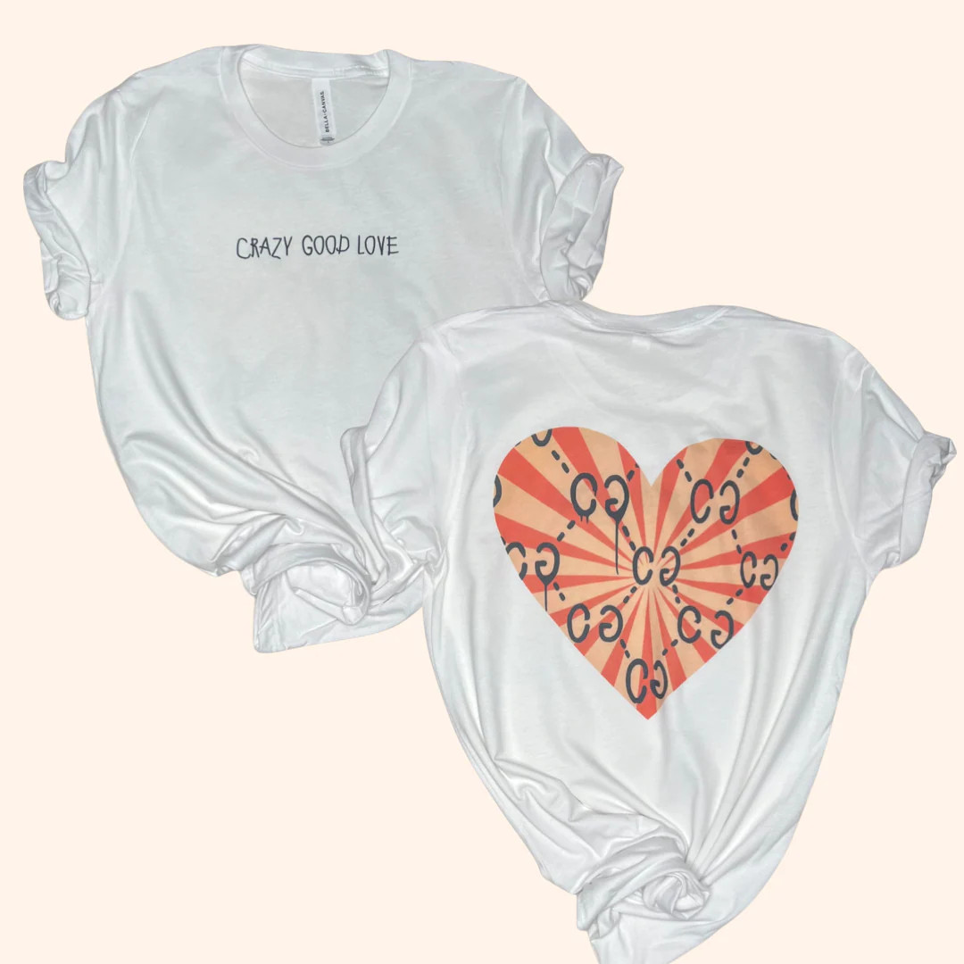 Crazy Good Love Graphic Tee Shirt ( Vintage Feel) | Sassy Queen