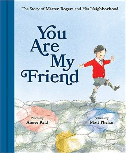 You Are My Friend: The Story of Mister Rogers and His Neighborhood | Amazon (US)