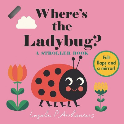 Where's the Ladybug?: A Stroller Book - (Board Book) | Target