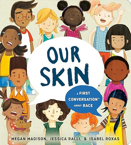 Our Skin: A First Conversation About Race (First Conversations) | Amazon (US)
