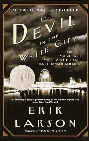 The Devil in the White City: Murder, Magic, and Madness at the Fair That Changed America | Amazon (US)