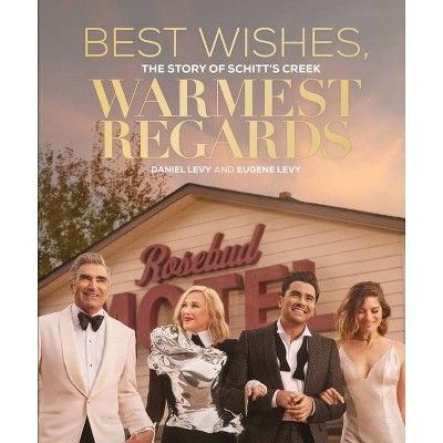 Best Wishes, Warmest Regards - by Daniel Levy &#38; Eugene Levy (Hardcover) | Target