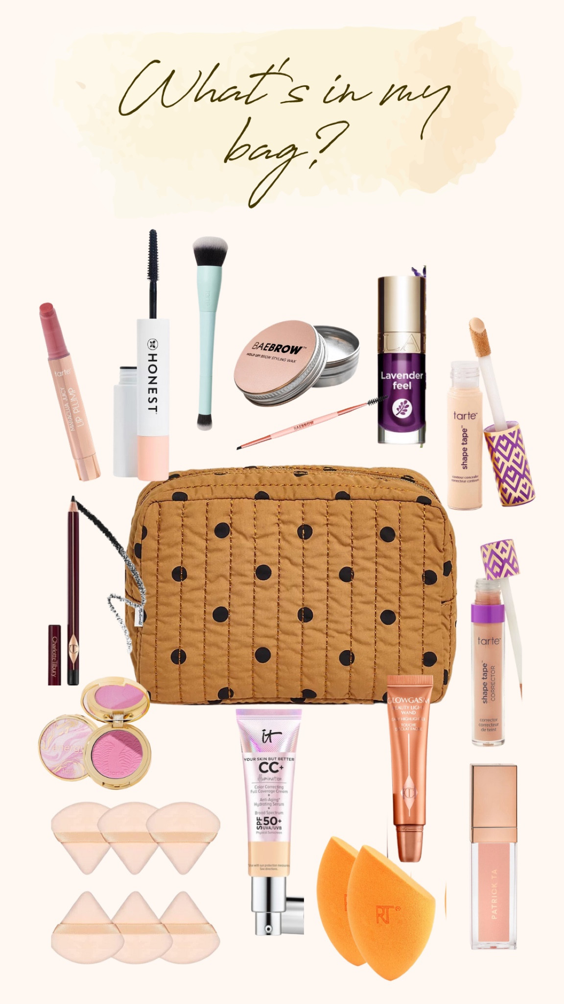 My makeup must haves 💄
Madewell-bag 
Tarte Cosmetics- Shape Tape, color corrector, blush, maracuja juicy lip plump, maracuja juicy lip & cheek shift, hydro-smoother double-ended brush 
Honest-mascara 
Clarins-lip oil 
IT Cosmetics-CC Cream 
Charlotte Tilbury-Beauty Wand
BaeBrow-wax
Real Techniques-makeup sponges
Patrick Ta-lip gloss 
Amazon-Powder Puff Sponges
#beauty#makeupessentials #mybag

#LTKFind #LTKitbag #LTKbeauty