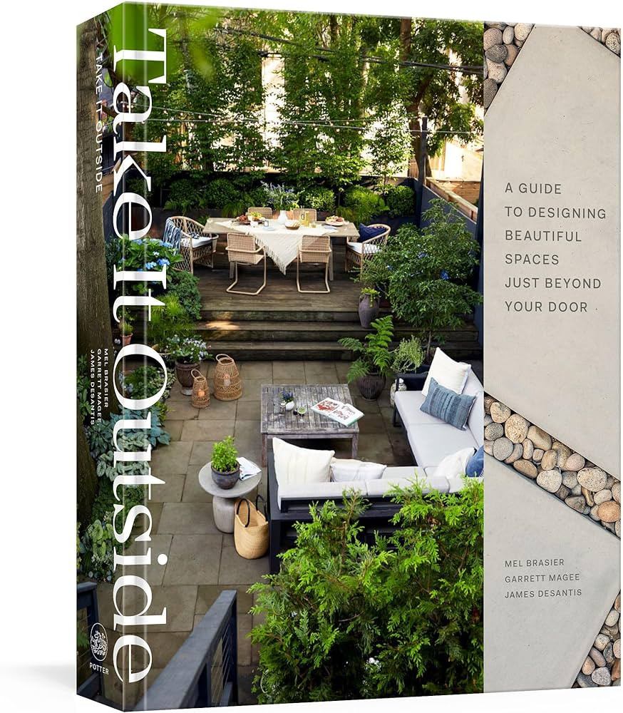 Take It Outside: A Guide to Designing Beautiful Spaces Just Beyond Your Door: An Interior Design ... | Amazon (US)
