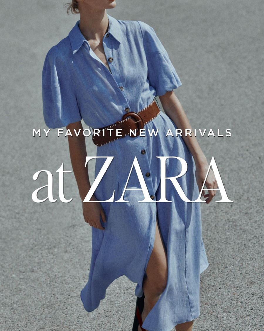 The best new arrivals at @Zara for spring and summer. 

#LTKootd #LTKSeasonal
