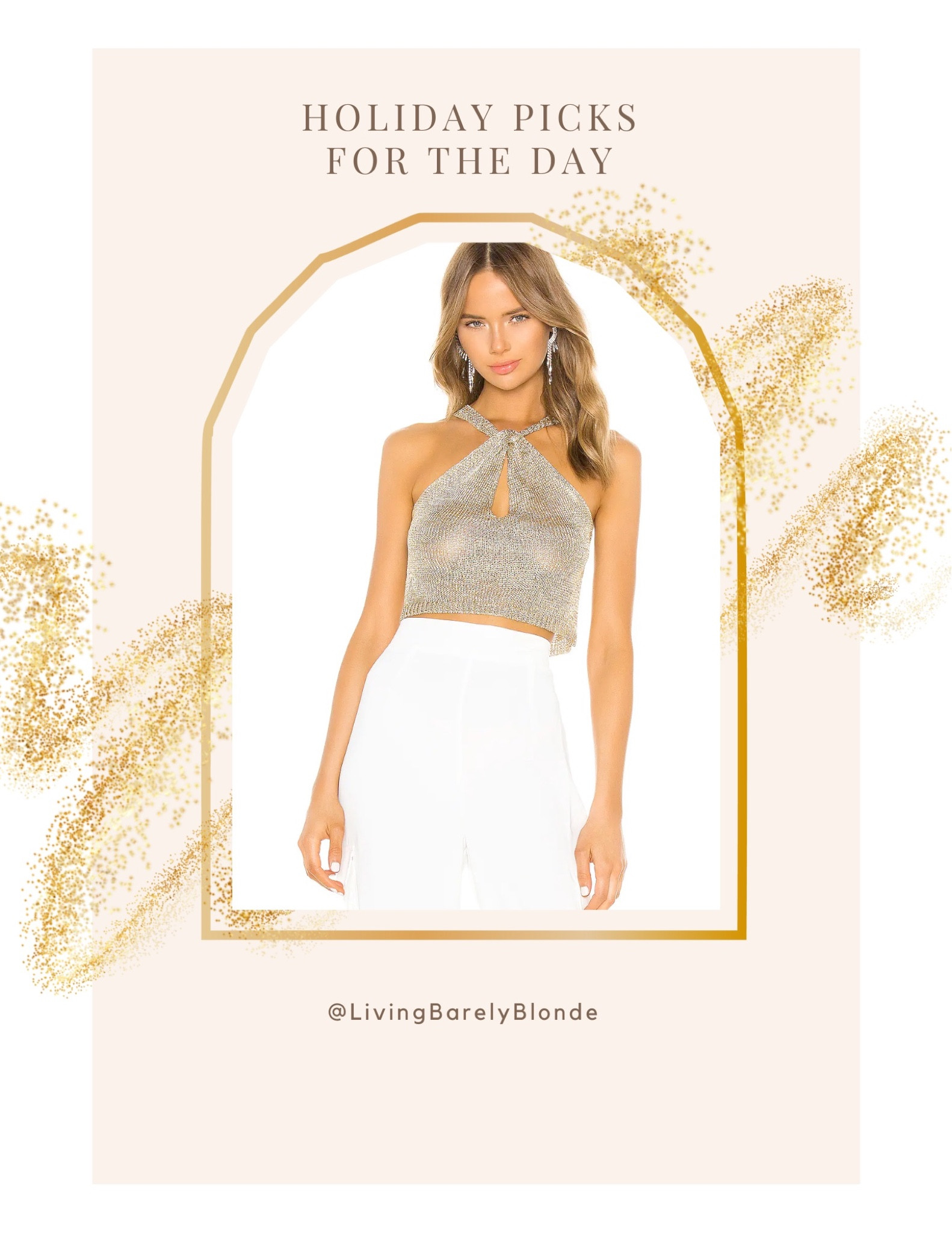 Holiday Look of the Day ✨ Sparkle at any gathering in this bare shoulder blouse, white pants, star earrings and gold bracelets with neutral heels. Pair with a beaded clutch or a gold chain handbag.

www.livingbarelyblonde.com
#holidayootd #holidaylook #ltkholidayoutfit #holidayparty #goldbracelets #starearrings #goldheels #nudeheels #halterblouse #whitepants #holidayclutch #newyearseveoutfit #christmasoutfit #treasures #barelyblonde #jenniferxerin #livingbarelyblonde

#LTKshoecrush #LTKHoliday #LTKwedding