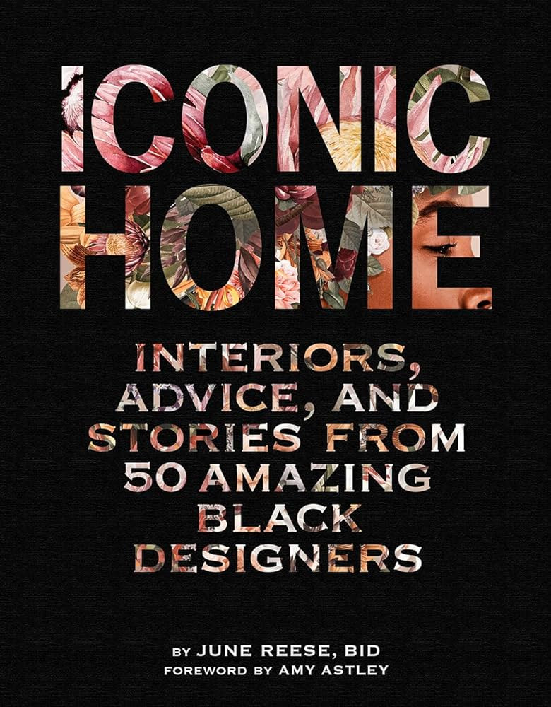 Iconic Home: Interiors, Advice, and Stories from 50 Amazing Black Designers | Amazon (US)