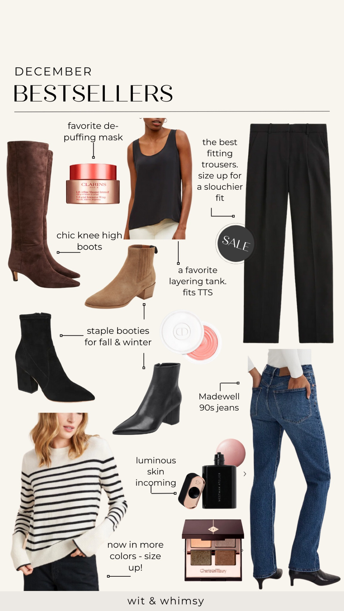 December bestsellers!
Trousers
Silk tank
Boots
Booties
Striped sweater
90s jeans
Glowy makeup