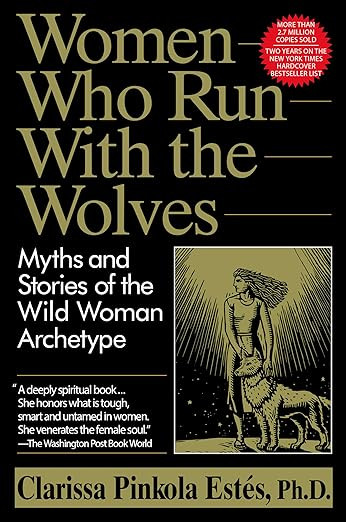 Women Who Run With the Wolves: Myths and Stories of the Wild Woman Archetype      Paperback – A... | Amazon (US)