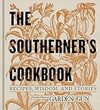 The Southerner's Cookbook: Recipes, Wisdom, and Stories (Garden & Gun Books, 3) | Amazon (US)