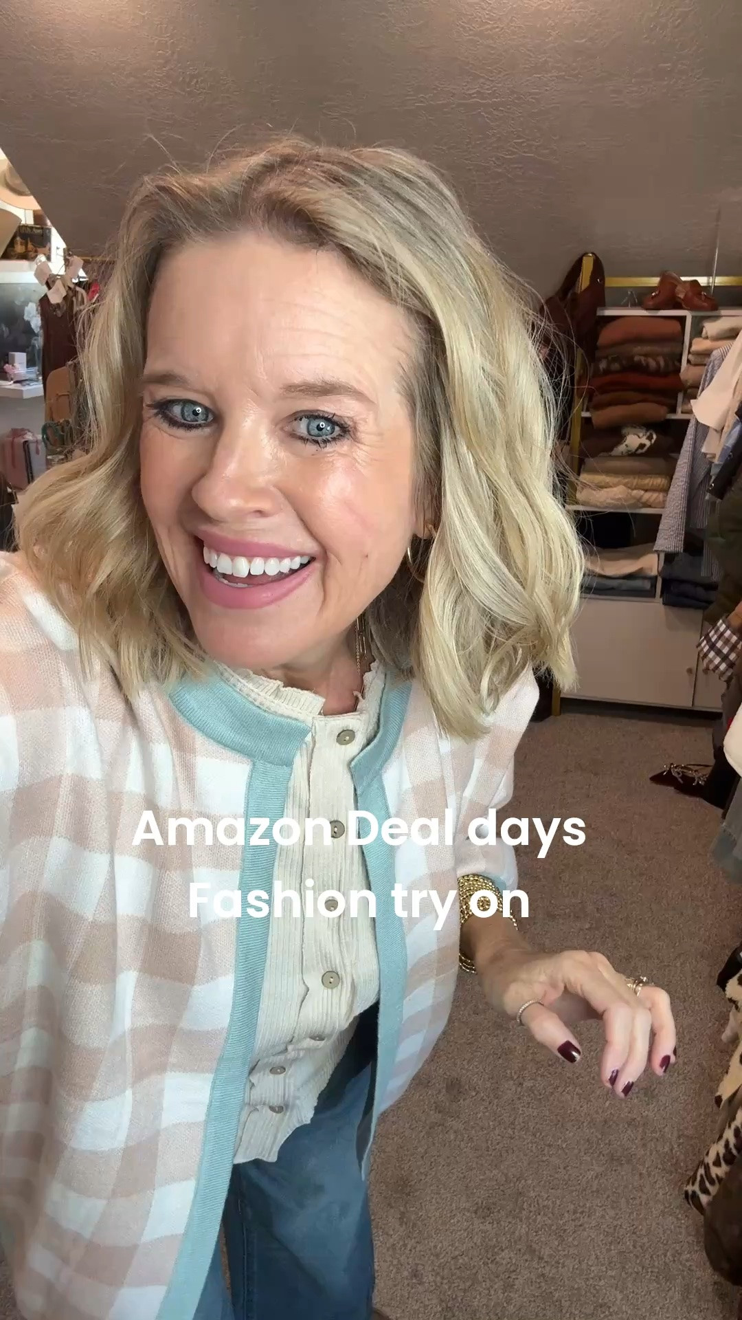 Amazon Deal Days 
Fashion try on

Sweater cardigan in checkered or stripe
In several colors 

Henley shirt 

Jeans under $35 

Gold bracelets set under $12