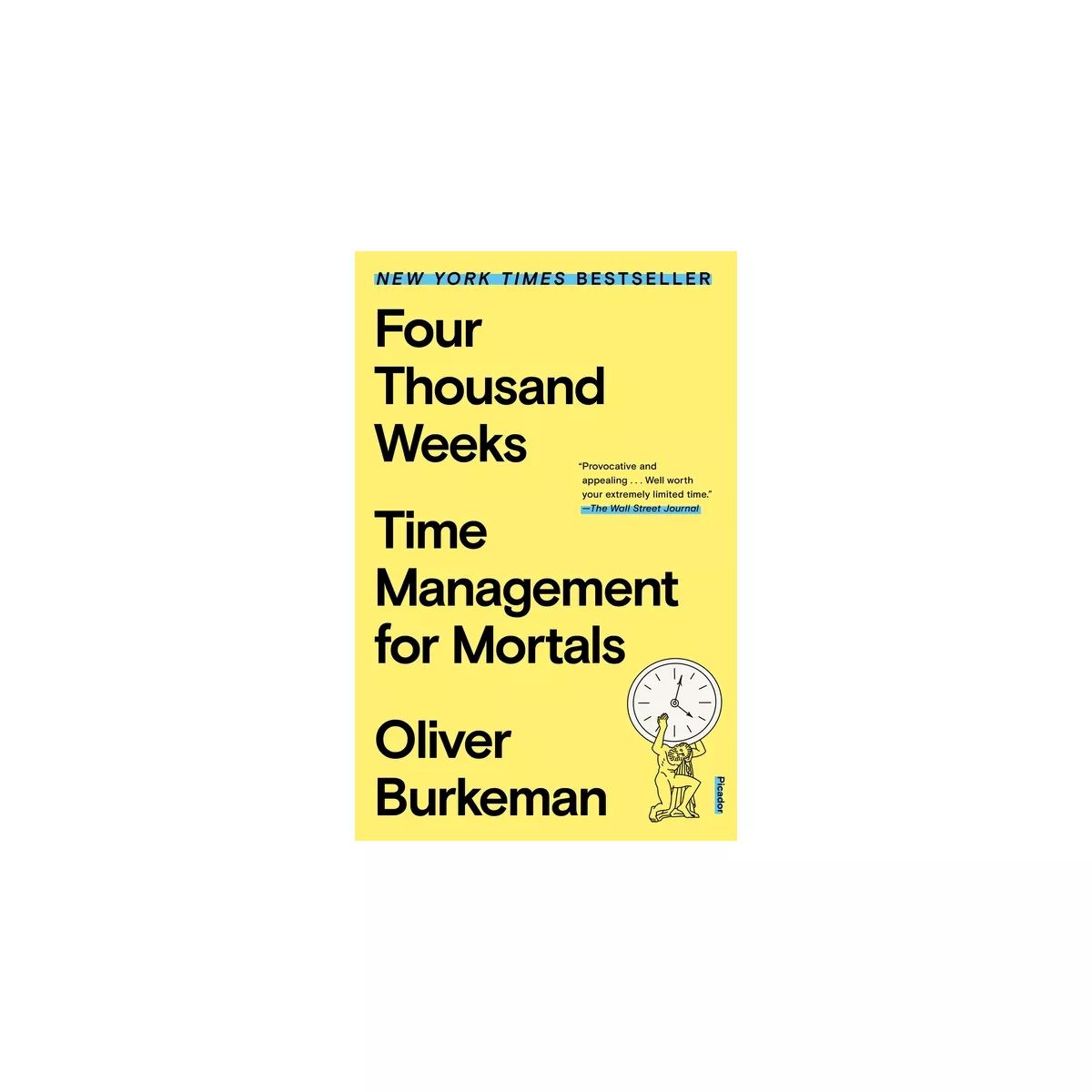 Four Thousand Weeks - by Oliver Burkeman | Target