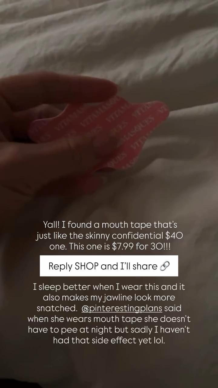 Yall! I found a mouth tape that’s just like the skinny confidential $40 one. This one is $7.99 for 30!!! Reply SHOP and I’ll share 🔗 I sleep better when I wear this and it also makes my jawline look more snatched.  @pinterestingplans said when she wears mouth tape she doesn’t have to pee at night but sadly I haven’t had that side effect yet lol.