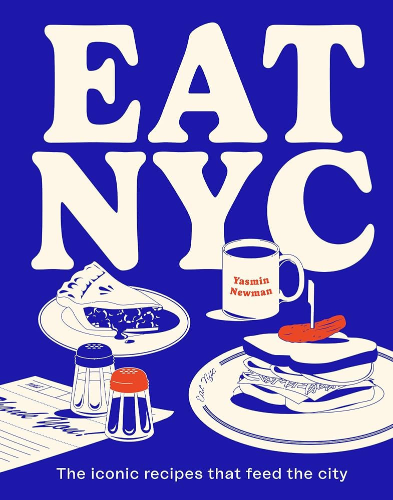 EAT NYC: The Iconic Recipes that Feed the City | Amazon (US)