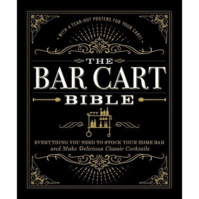 The Bar Cart Bible - by  Adams Media (Hardcover) | Target