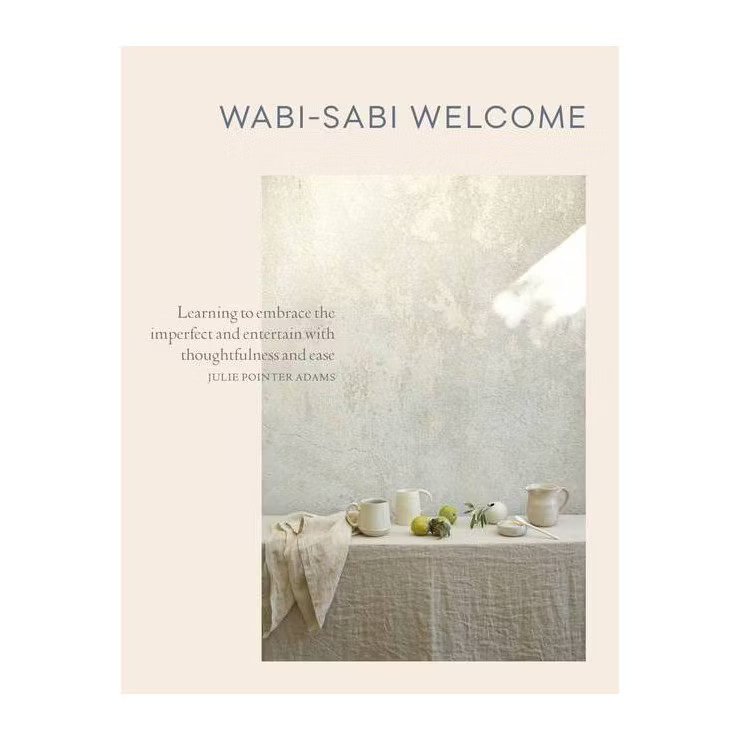 Wabi-Sabi Welcome - by  Julie Pointer Adams (Hardcover) | Target
