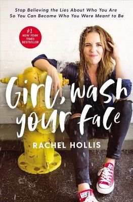 Girl, Wash Your Face by Rachel Hollis (Hardcover) | Target