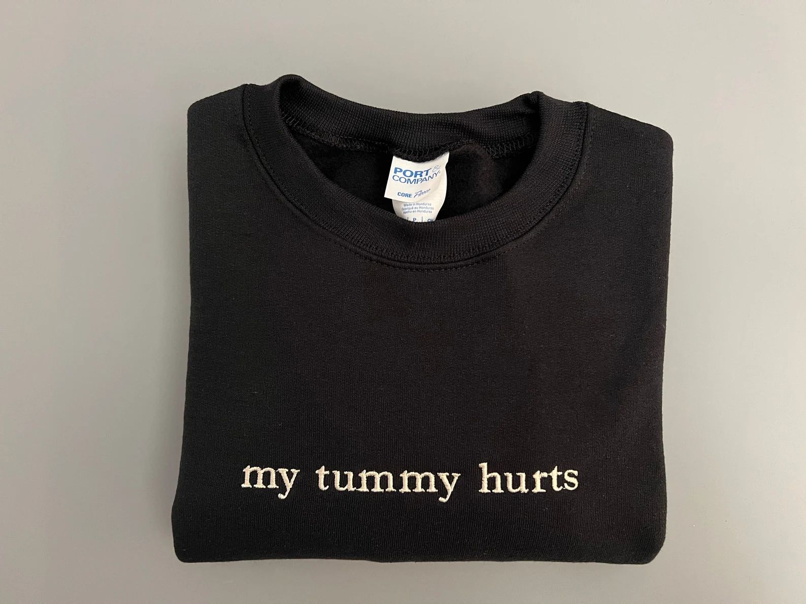 My Tummy Hurts Embroidered Sweatshirt Funny Embroidered Crewneck Custom Embroidery Shirt My Tummy... | Etsy (US)