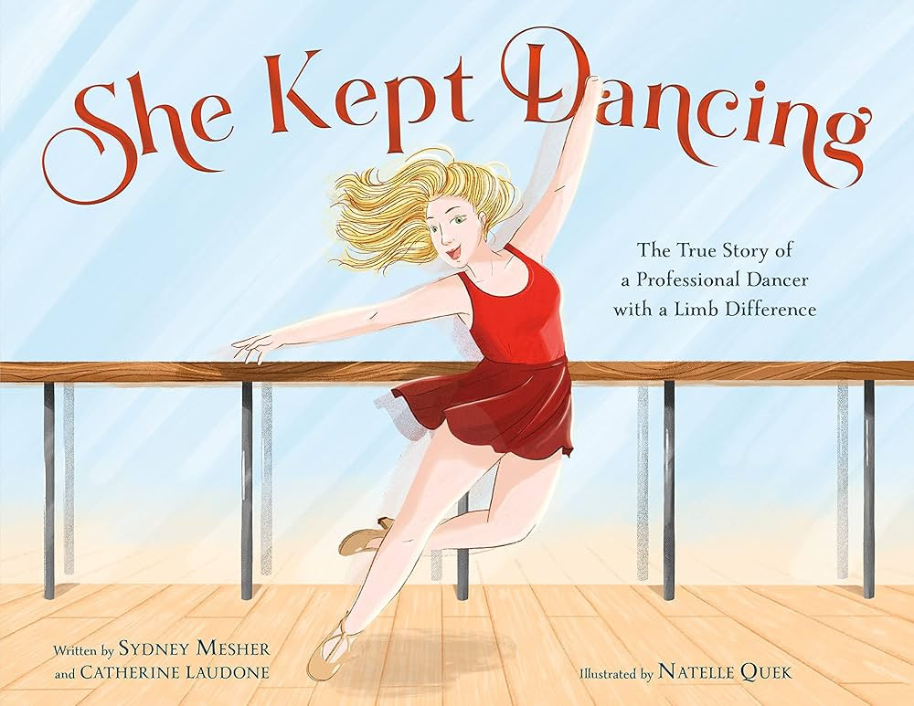She Kept Dancing: The True Story of a Professional Dancer with a Limb Difference | Amazon (US)