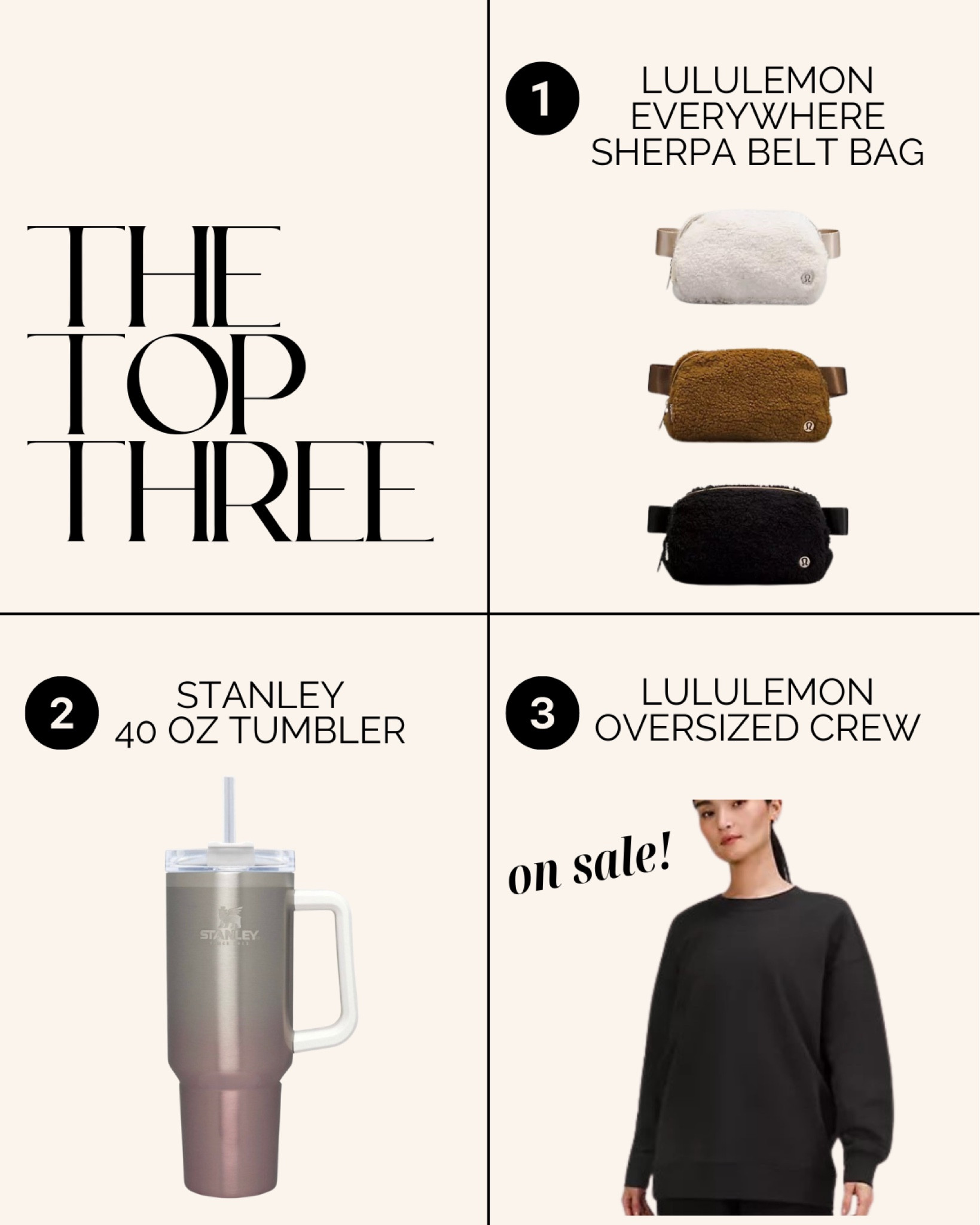 Your top three favorite items! 💗😍

Lululemon sherpa belt bag (in stock, run!)
Stanley cup 40 oz tumbler (new colors at Target!)
Lululemon oversized sweatshirt (on sale!)

Target finds
Lululemon finds
Comfy clothes
Cute water bottle
Gifts for her
Gift ideas for her 

#LTKGiftGuide #LTKHoliday #LTKSeasonal