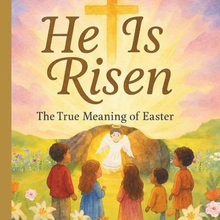 Little Hearts Learn Easter He Is Risen: The True Meaning of Easter: A Beautiful Easter Story of Jesus, the Cross, and His Resurrection, (Paperback) | Walmart (US)