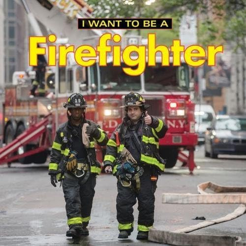 I Want to Be a Firefighter: Liebman, Dan + Free Shipping | Amazon (US)