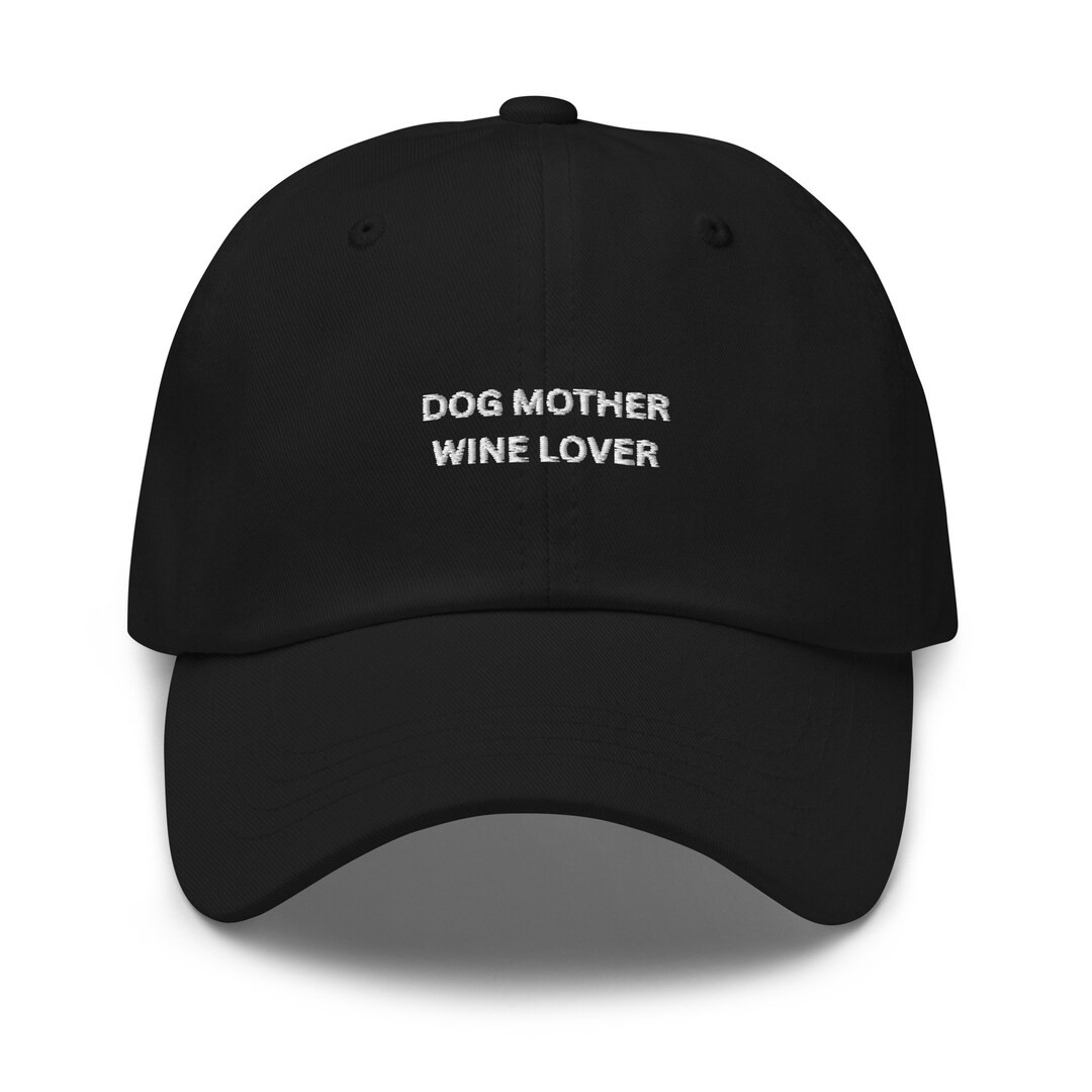 Dog Mother Wine Lover Embroidered Hat for Dog Mom Wine Lover Gift for Dog Mom Hat for Wine Lover ... | Etsy (US)
