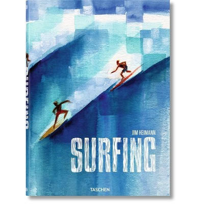 Surfing. 1778-Today - by  Jim Heimann (Hardcover) | Target