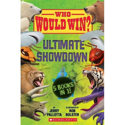 Who Would Win?: Ultimate Showdown - by  Jerry Pallotta (Hardcover) | Target
