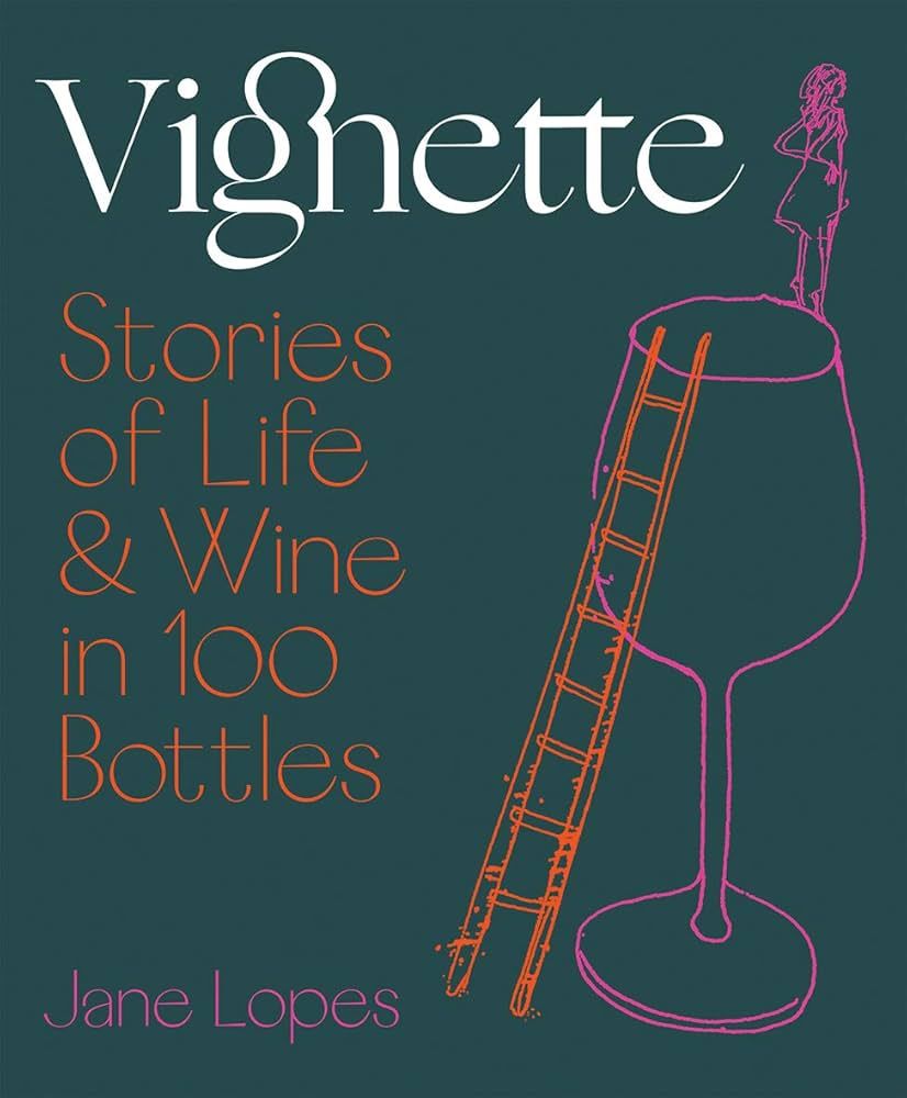 Vignette: Stories Of Life And Wine In 100 Bottles | Amazon (US)