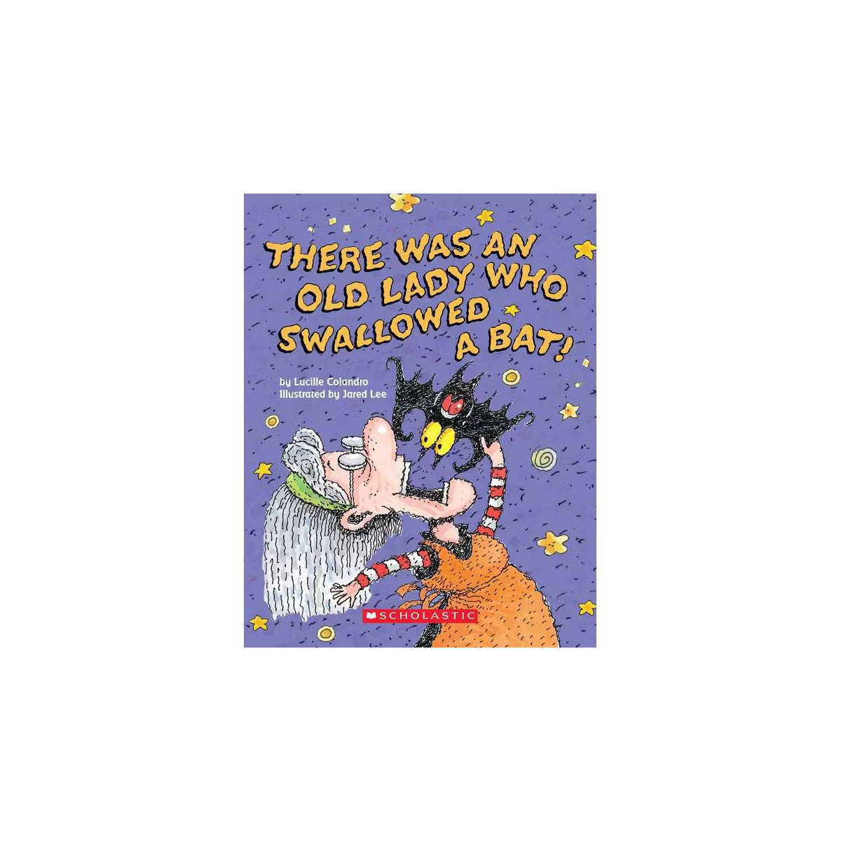 There Was an Old Lady Who Swallowed a Bat! (Hardcover) (Lucille Colandro) | Target