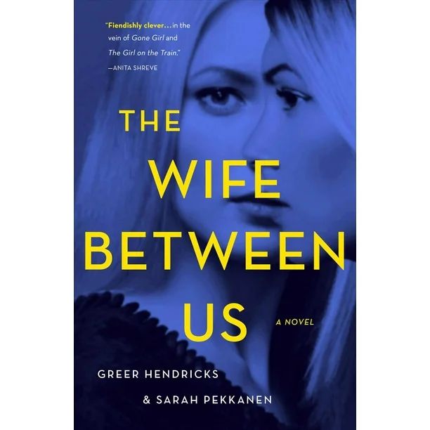 The Wife Between Us by Greer Hendricks - Walmart.com | Walmart (US)