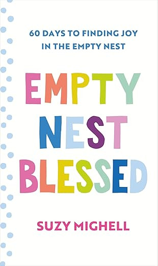 Empty Nest Blessed: 60 Days to Finding Joy in the Empty Nest      Hardcover – October 14, 2025 | Amazon (US)