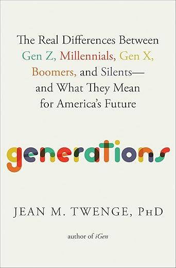 Generations: The Real Differences Between Gen Z, Millennials, Gen X, Boomers, and Silents—and W... | Amazon (US)
