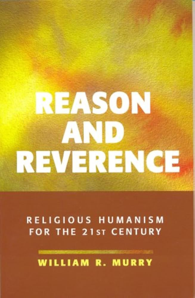 Reason and Reverence: Religious Humanism for the 21st Century | Amazon (US)