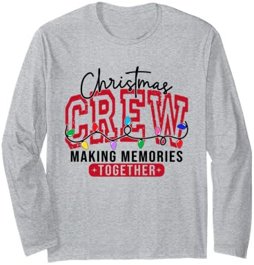Christmas Crew Festive Making Memories Together Long Sleeve T-Shirt | Amazon (US)