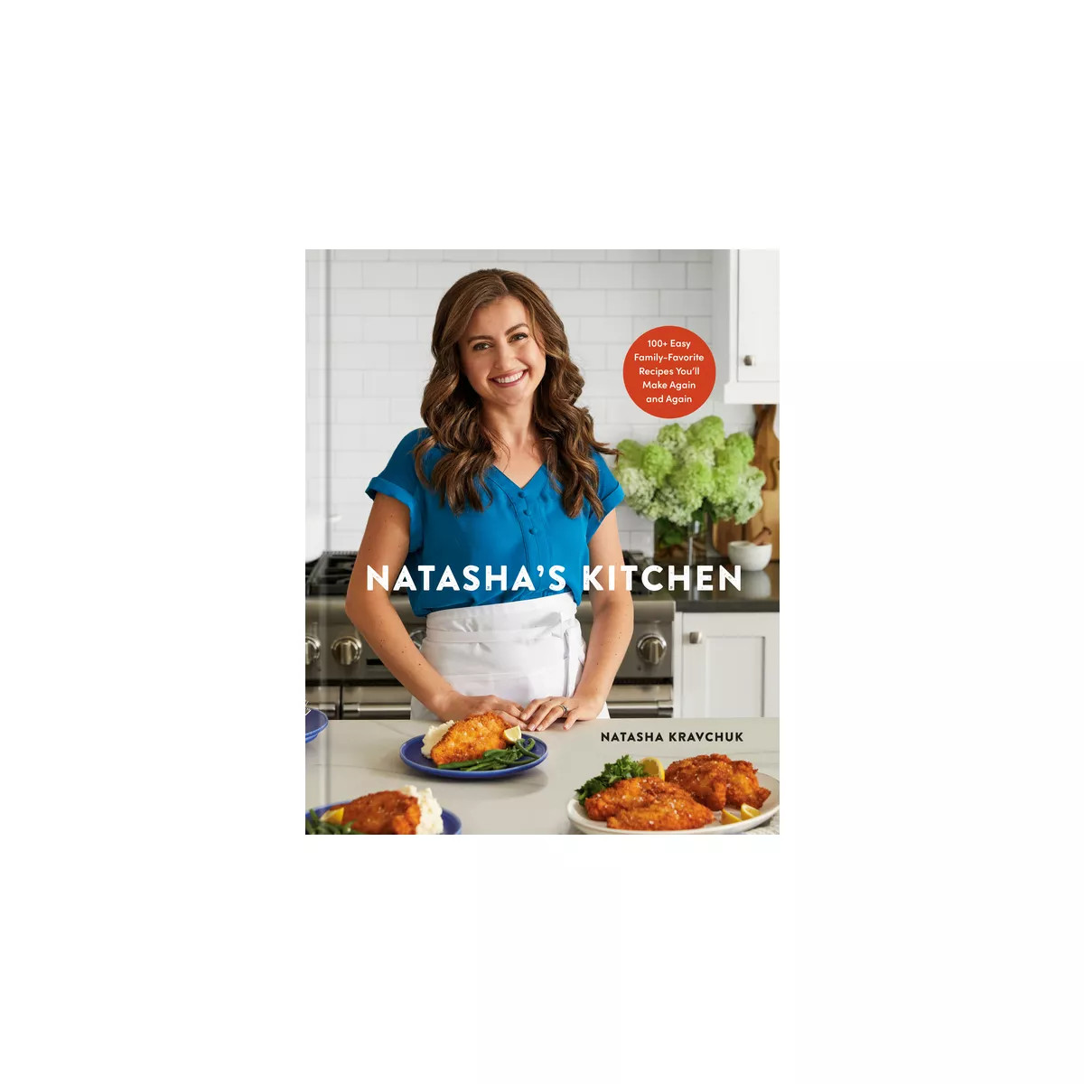 Natasha's Kitchen - by  Natasha Kravchuk (Hardcover) | Target
