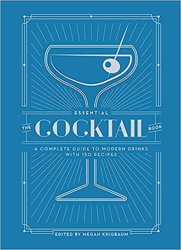 The Essential Cocktail Book: A Complete Guide to Modern Drinks with 150 Recipes (TEN SPEED PRESS) | Amazon (US)