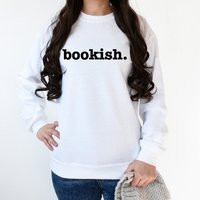 Bookish Sweatshirt, Book Lover Sweatshirt, Reader Bookish Merch, Bookworm Shirt, Cute Sweatshirt | Etsy (US)