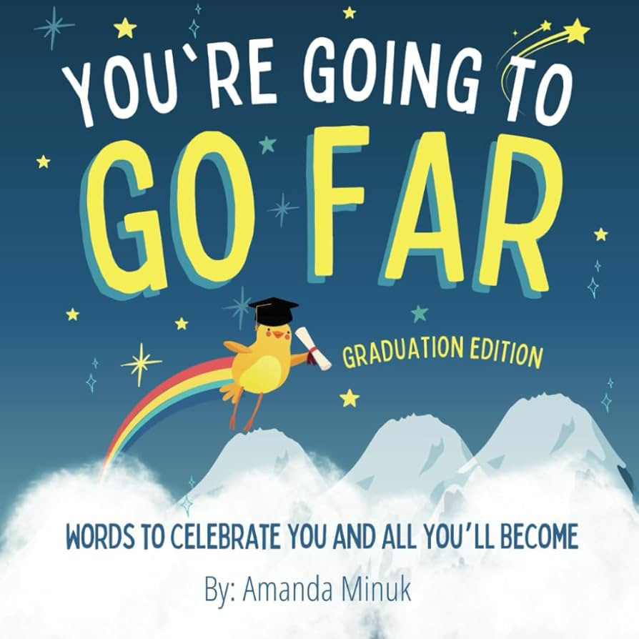 You're Going To Go Far Graduation Edition: Words to Celebrate You and All You’ll Become (A Grad... | Amazon (US)