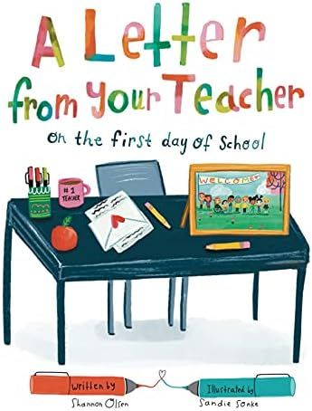 A Letter From Your Teacher: On the First Day of School: Shannon Olsen, Sandie Sonke: 978173541413... | Amazon (US)