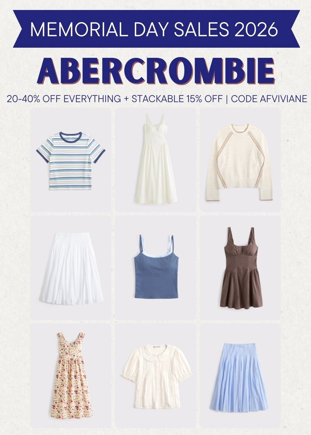 [5/20/26] Abercrombie Memorial Day Sale 100% Cotton! 20-40% off everything + stackable 15% off | code AFVIVIANE 🤍
 
[Offer valid in stores and online 5/20/2026-5/25/2026 in US/CA. Exclusions apply as indicated. Online price reflects discount. Use code AFVIVIANE to get an additional 15% off almost everything in stores and online at checkout from 5/20/26-5/25/26 in US/CA. Exclusions apply. See details online.] 

 #LTKootd #LTKSeasonal #LTKSaleAlert