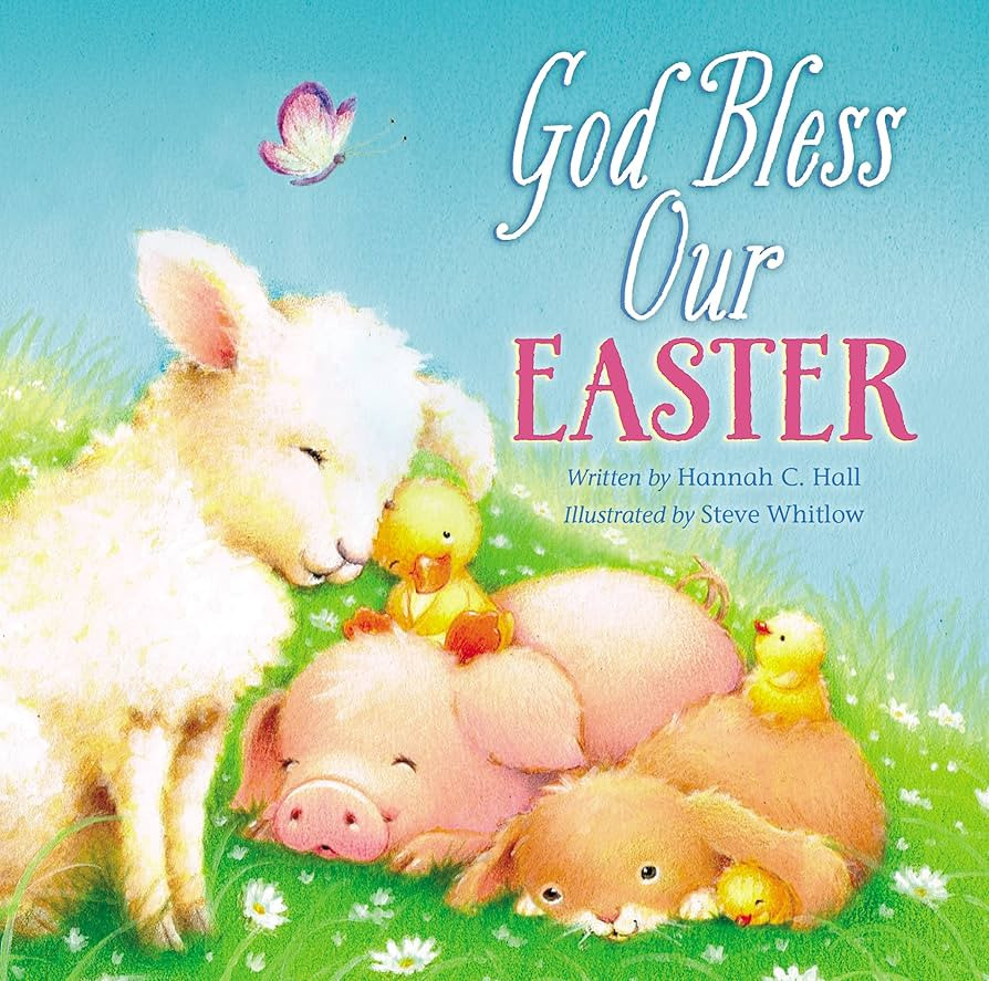 God Bless Our Easter: An Easter and Springtime Book for Kids (A God Bless Book) | Amazon (US)