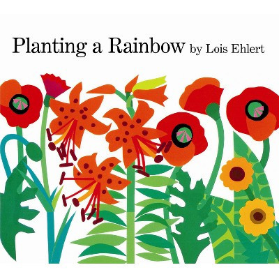 Planting a Rainbow - by  Lois Ehlert (Paperback) | Target